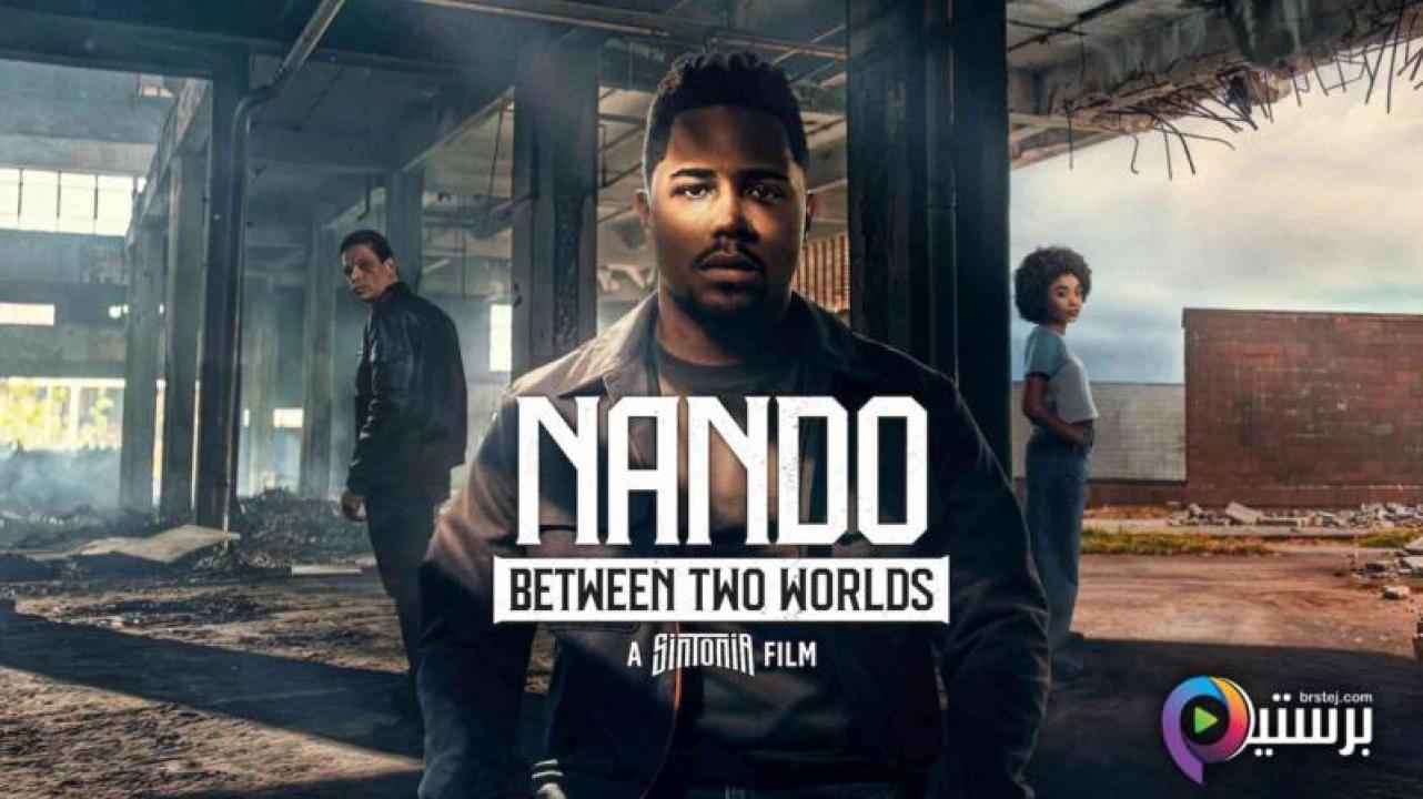 مشاهدة فيلم Nando Between Two Worlds - A Sintonia Film 2026 مترجم اون لاين HD
